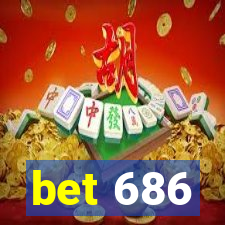 bet 686